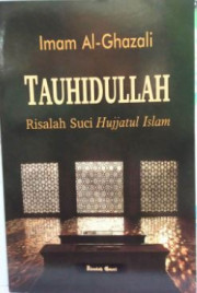 TAHUIDULLAH: RISALAH SUCI HUJJATUL ISLAM