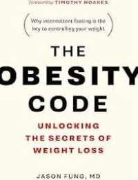 Image of THE OBESITY CODE UNLOCKING THE SECRETS OF WEIGHT LOSS
